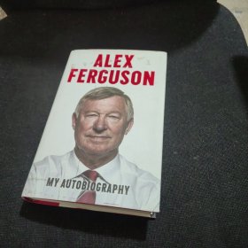 Alex Ferguson：My Autobiography