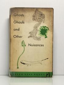 《幽灵、食尸鬼及其他故事集》    Ghosts, Ghouls and Other Nuisances   [ Seven Seas Books 1959年初版 ] （美国文学）英文原版书