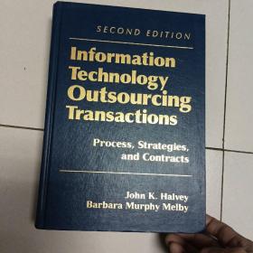 INFORMATION TECHNOLOGY OUTSOURCING TRANSACTIONS：PROCESS,STRATEGIES AND CONTRACTS【SECOND EDITION】【16开硬精装英文原版】