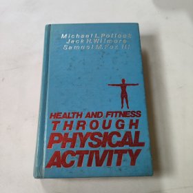 HEALTH AND FITNESS THROUGH PHYSICAL ACTIVITY