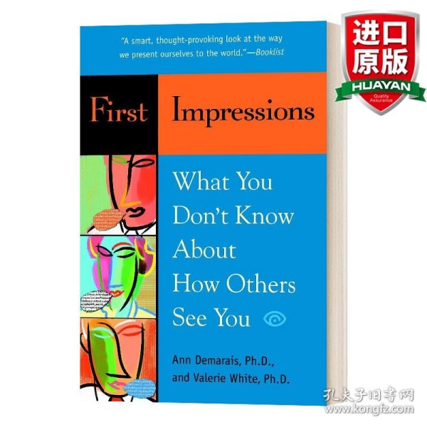 First Impressions: What You Don't Know About How Others See You