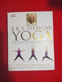 BKS Iyengar Yoga The Path to Holistic Health