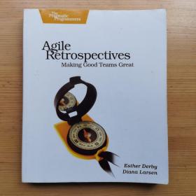 Agile Retrospectives：Making Good Teams Great