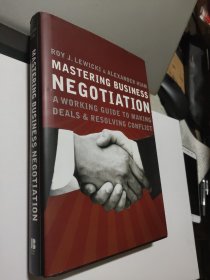 Mastering Business Negotiation:  A working guide to making deals & resolving conflict. 精通商谈 -英文原版 唐逸韵购藏  16开精装+书衣近全新