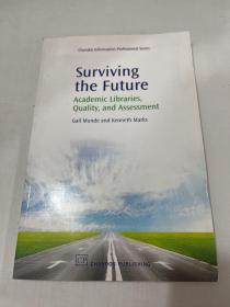 外文原版Surviving The Future: Academic Libraries, Quality, And Assessment