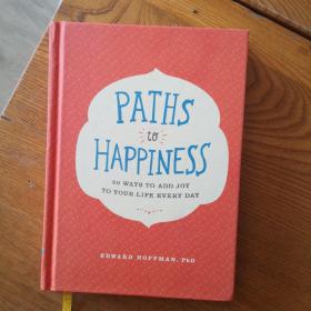 paths to happiness:50ways to add joy to your life every day