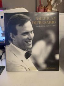 AMERICAN IMPRESARIO DAVID GOCKLEY'S LIFE IN OPERA