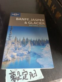 Lonely Planet: Banff, Jasper and Glacier National Parks