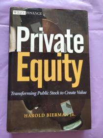 PRIVATE EQUITY:Transforming Public Stock to Create Value