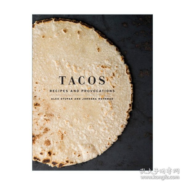 Tacos: Recipes and Provocations