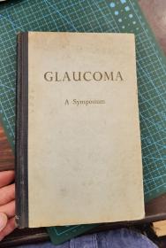 Glaucoma （青光眼 论文集）1955年【英文原版 精装】