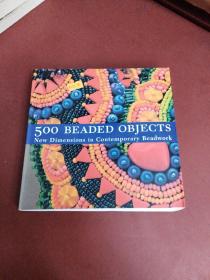 500 Beaded Objects：New Dimensions in Contemporary Beadwork