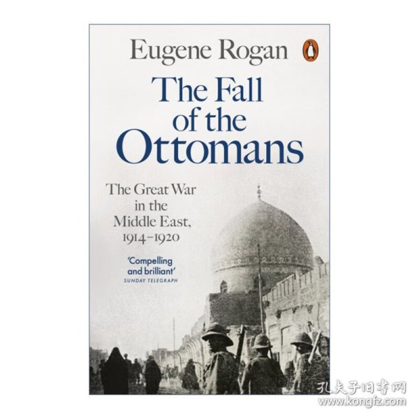 The Fall of the Ottomans：The Great War in the Middle East