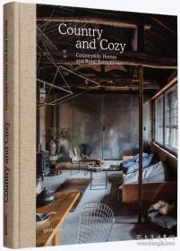 Country and Cozy: Countryside Homes and Rural Retreats 乡村与舒适:乡村住宅与度假胜地