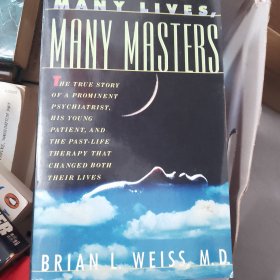 Many Lives, Many Masters：The True Story of a Prominent Psychiatrist, His Young Patient, and the Past-Life Therapy That Changed Both Their Lives