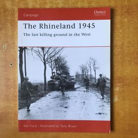 OSPREY PUBLISHING The Rhineland 1945 The Last Killing ground in the West 1945年 莱茵兰西部最后的杀戮场【英文原版 书名以图为准 平装16开 品好看图】