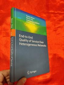 End-to-End Quality of Service Over Heterogeneous Networks     （小16开，硬精装）   【详见图】