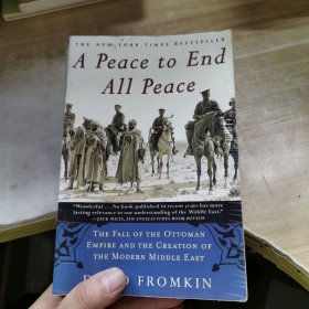 A Peace to End All Peace：The Fall of the Ottoman Empire and the Creation of the Modern Middle East