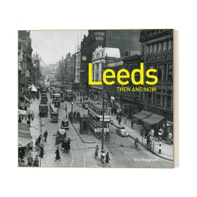 英文原版 Leeds Then and Now 利兹今昔 英文版 进口英语原版书籍