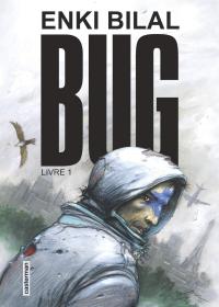 enki bilal  恩基比拉 Bug (Vol. 1) 精装 – 2017罕见画集 漫画集 正版法语 预定