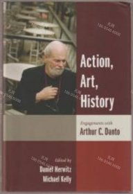 价可议 Action art history engagements with Arthur C Danto nmwxhwxh