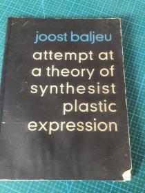 attempt at a theory of synthesist plastic expression，joost baljeu