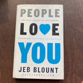 People Love You: The Real Secret to Delivering Legendary Customer Experiences（英文原版）