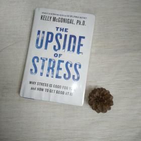 The Upside of Stress：Why Stress Is Good for You, and How to Get Good at It