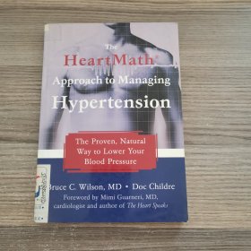 Heart Math Approach to Managing Hypertension :The Proven ,Natural Way to Lower Your Blood Pressure