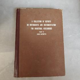 A COLLECTION OF REPORTS ON INSTRUMENTS AND INSTRUMENTATION FOR INDUSTRIAL RESEARCHES仪表及工业研究仪表应用报告汇编 下册（英文版）