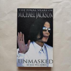 Unmasked：The Final Years of Michael Jackson