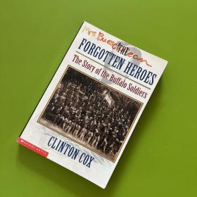 THE FORGOTTEN HEROES：The Story of the Buffalo Soldiers【被遗忘的英雄:水牛士兵的故事】英文