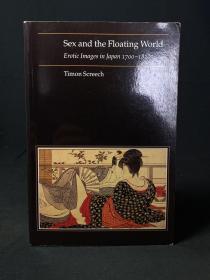 Sex and the Floating World Erotic Images in Japan 1700-1820（性与浮世绘）