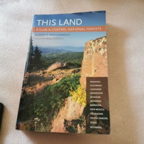 THIS LAND，A GUIDE TO CENTRAL NATIONAL FORESTS