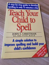 Teach Your  Child to  Spell