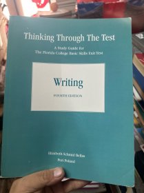 Thinking Through The Test：A Study Guide for The Florida College Basic Skills Exit Test Writing FOURTH EDITION 原版外文