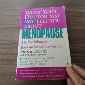 WHATYOUR DOCTORMAY NOT TELL YOUMENOPAUSETHE BREAKTHROUGH BOOKON NATURAL PROGESTERONE