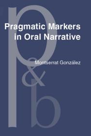 Pragmatic Markers in Oral Narrative