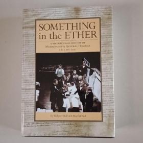 Something in the Ether: A Bicentennial History of Massachusetts General Hospital, 1811-2011