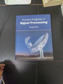 Current Progress in Signal Processing