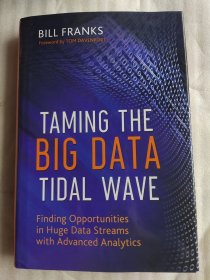 Taming the Big Data Tidal Wave: Finding Opportunities in Huge Data Streams with Advanced Analytics