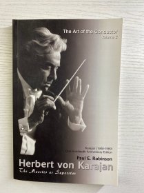 Herbert von Karaian：The Art of the Conductor 赫伯特·冯·卡拉安：指挥家的艺术（2021年英文版）正版如图、内页干净