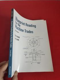 Blueprint Reading for the Machine Trades       （大16开） 【详见图】