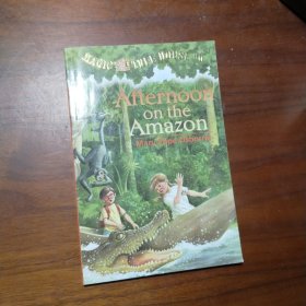 Afternoon on the Amazon (Magic Tree House #6)神奇树屋系列6：亚马逊的下午 英文原版