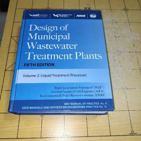 Design of Municipal WastewaterTreatment Plants Wwefpress 公司城市污水设计处理厂第五版第 2 卷：液体处理工艺水环境联合会*（ WEF ）环境与水资源研究所世界经济论坛业务手册第 8 号A SCE 工程实践手册和报告第 76 号 上书时间：3箱