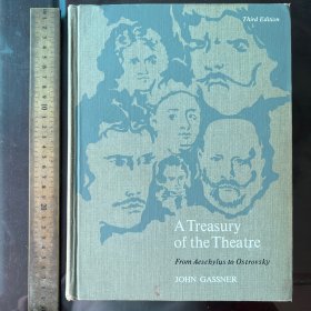 《戏剧宝库：从埃斯库罗斯到奥斯特洛夫斯基》，精装，A Treasury of the Theatre; From Aeschylus to Ostrovsky 戏剧史 英文原版精装