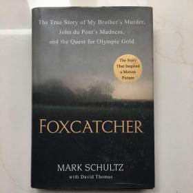 Foxcatcher  The True Story of My Brother's Murde