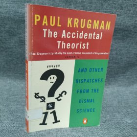 The Accidental Theorist：And Other Dispatches from the Dismal Science
