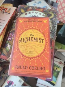The Alchemist 25th Anniversary A Fable About Fo
