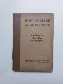 HOW  TO MAKE  GOOD  PICTURES   1935年版 精装